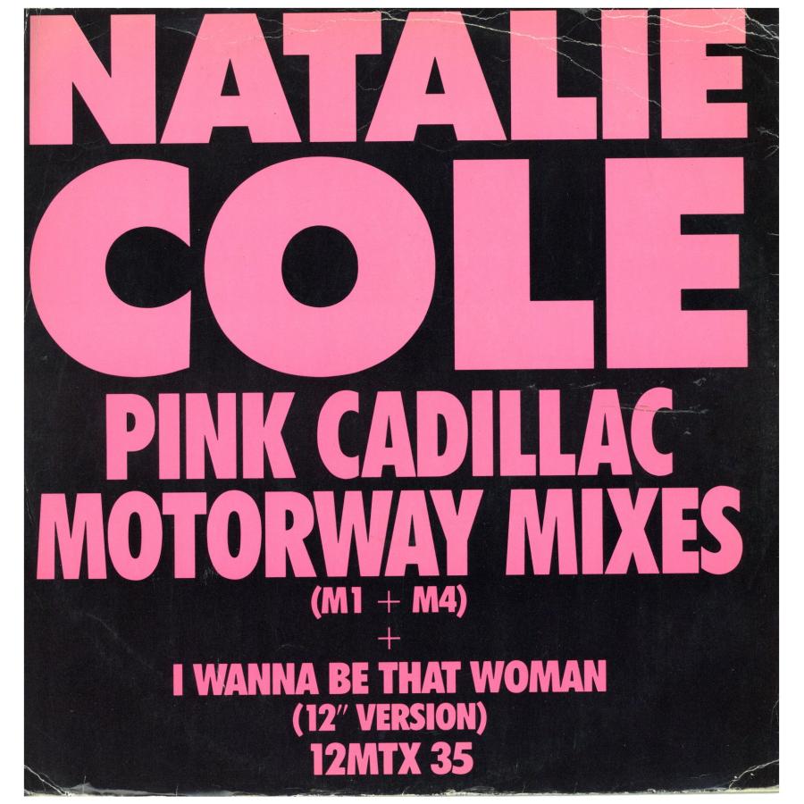 レコード】NATALIE COLE - Pink Cadillac (Motorway Mixes) / I Wanna 