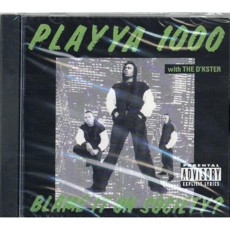 PLAYYA 1000 - BLAME IT ON SOCIETY? (RI) CD US 2008年リリース 