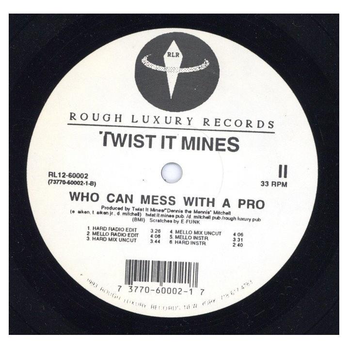 レコード】TWIST IT MINES - WHO CAN MESS WITH A PRO / MYZ B