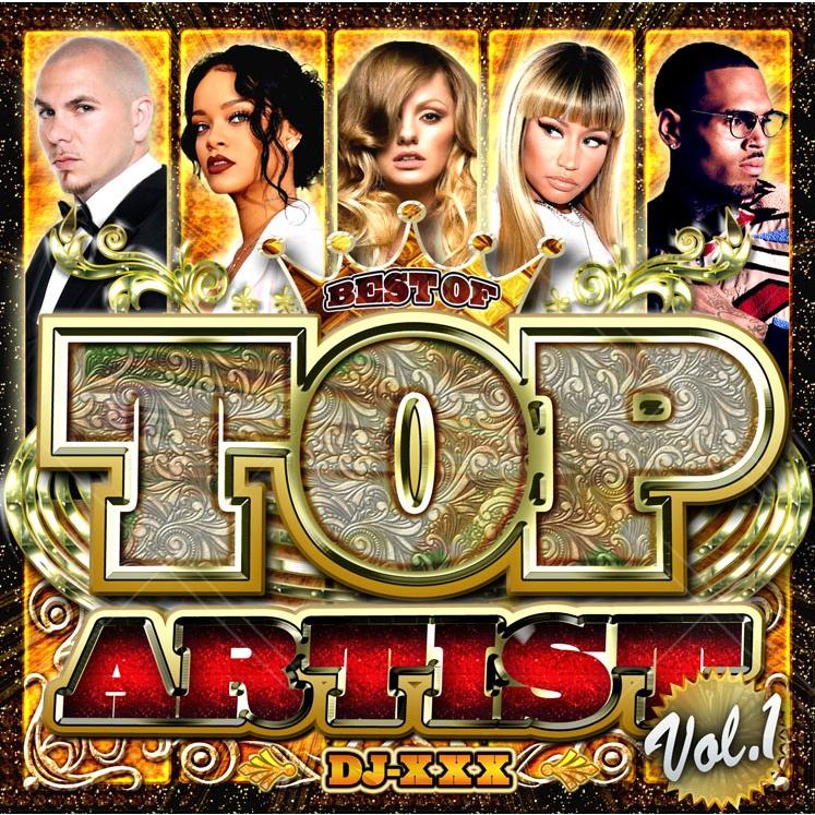 DJ XXX - BEST OF TOP ARTIST COLLECTION VOL.1 CD JPN 2017年リリース