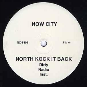 【レコード】NOW CITY PRODUCTION - NORTH KOCK IT BACK 12" US 2002年リリース｜freaksrecords-2