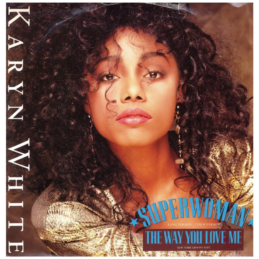 レコード】KARYN WHITE - Superwoman / The Way You Love Me (New York