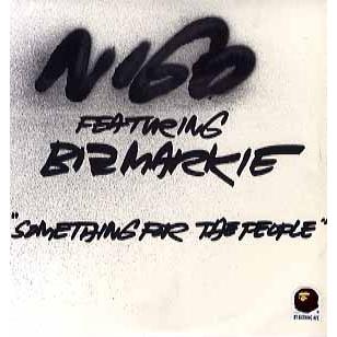 レコード】NIGO feat BIZ MARKIE - SOMETHING FOR THE PEOPLE