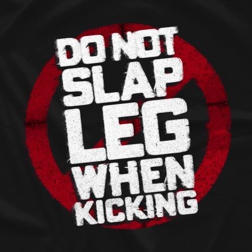 ドン・キャリス Tシャツ「DON CALLIS Do Not Slap Leg When Kicking 脚パチンはダメ Tシャツ」 米直輸入