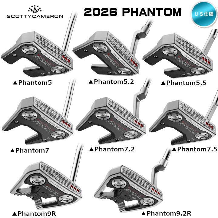 PHANTOM（スコッティ・キャメロン） 「US仕様」右用 2026 スコッティ