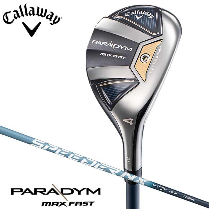 キャロウェイ パラダイム マックスファスト ユーティリティ　シャフト：SPEEDER NX 40 for Callaway 日本正規品  Callaway PARADYM MAX FAST 2023 20p 即納 :2301paradymmaxfastut:フルショット Yahoo!店  - 通販 -