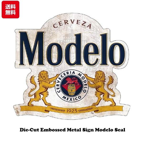 モデロビール ブリキ看板 ダイカットエンボスメタルサイン Modelo Seal
