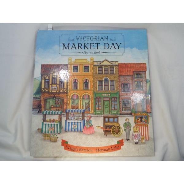 VICTORIAN MARKET DAY Popup Book MaggieBateson、HermanLelie Reed Consumer Books