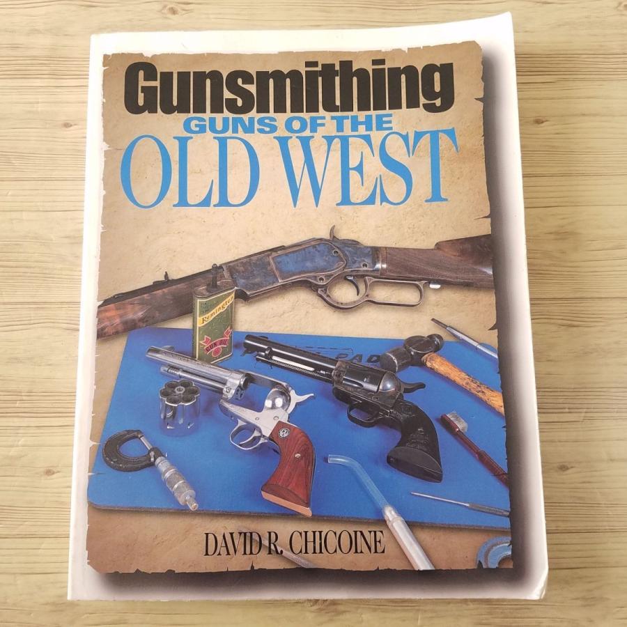 銃器関連[アメリカ西部開拓時代の銃器メンテナンスガイド Gunsmithing : GUNS OF THE OLD WEST] 洋書 英語 西部劇の銃器 : FUNFUNほうむず - 通販 ...