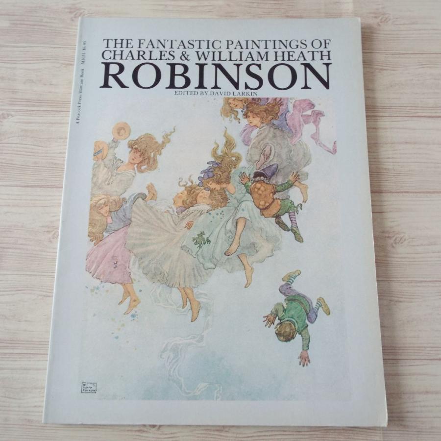画集[チャールズ＆ウィリアム・ヒース・ロビンソン 幻想画集 THE