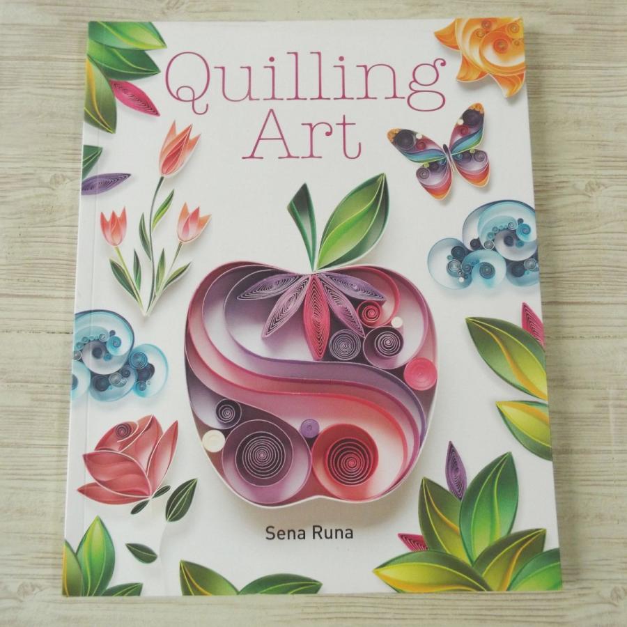 手芸系[Quilling Art] Sena Runa ペーパークイリング 洋書 BOKO1962HM45155X53326FUNFUN