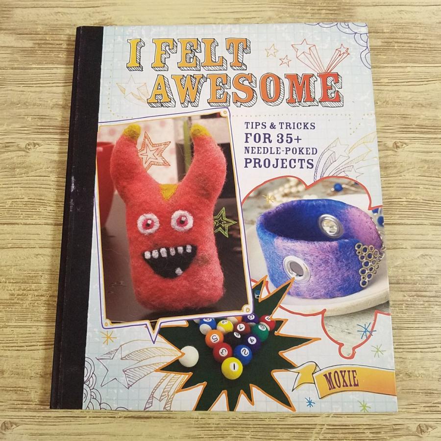 期間限定特価】手芸系[I FELT AWESOME: TIP＆TRICKS FOR 35＋