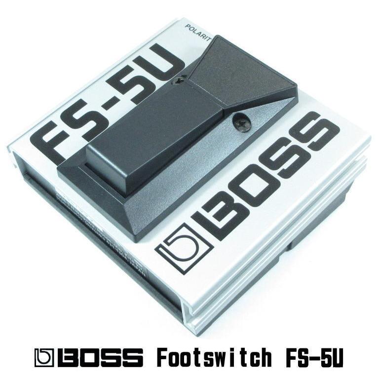 BOSS FS5U Footswitch ボス フット・スイッチ モーメンタリー / アンラッチ bossfs5u楽器屋のSAKAI