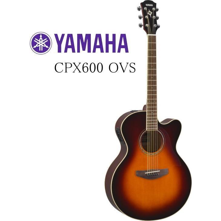 Yamaha CPX600 アコースティックギター サンバースト YAMAHA（ヤマハ） 《※在庫あります。》 YAMAHA CPX600 OVS