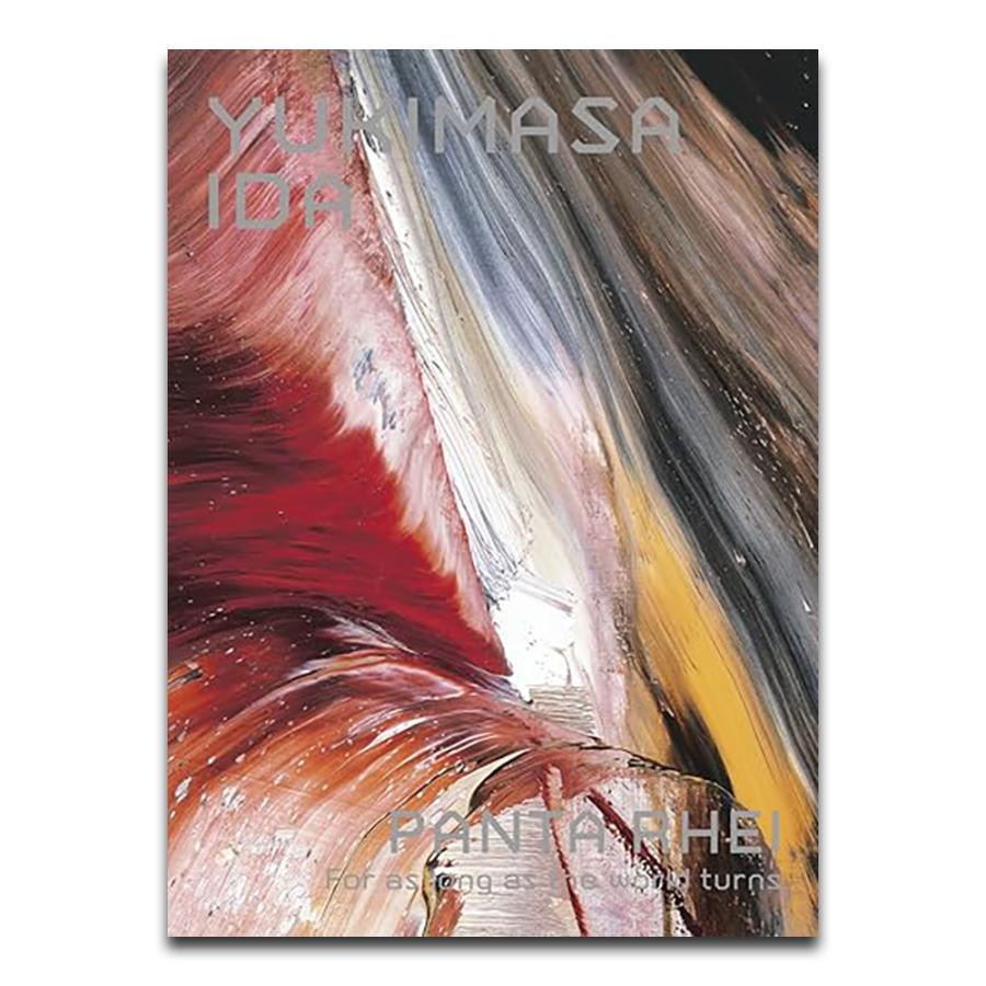 YUKIMASA IDA PANTA RHEI:For as long the world turns : 銀座 蔦屋