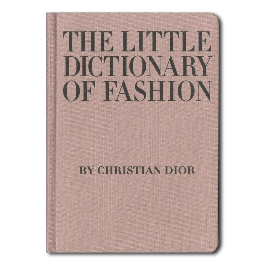 The Little Dictionary of Fashion: A Guide to Dress Sense for Every