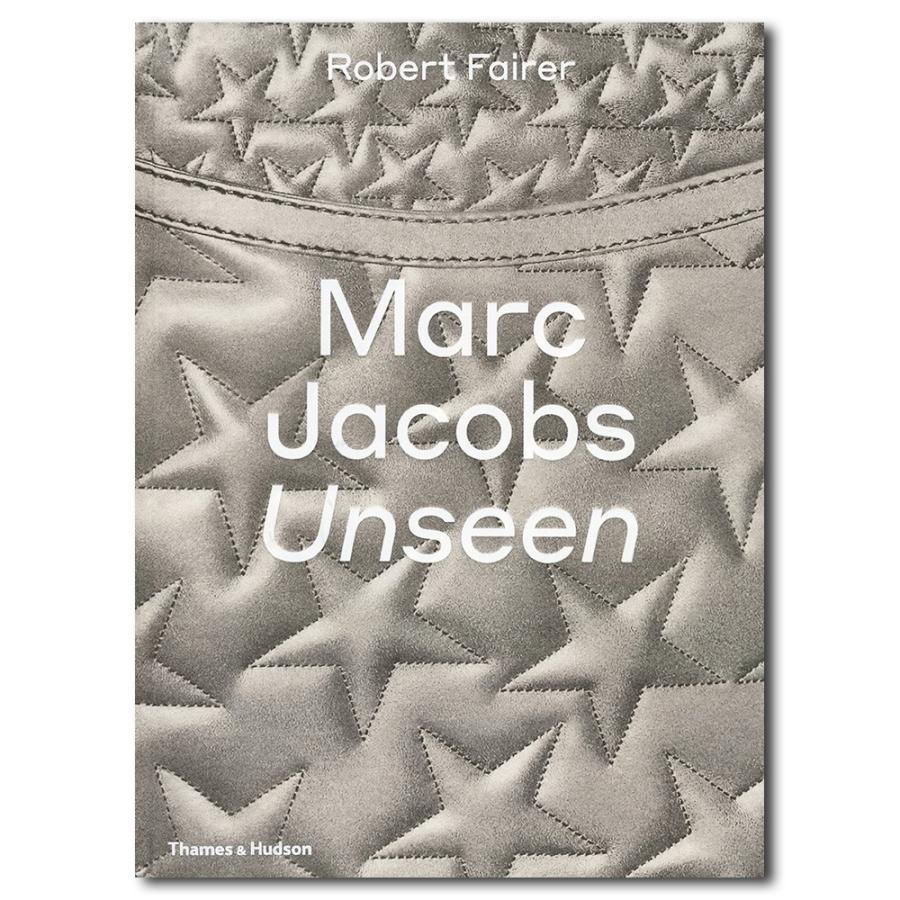 Marc Jacobs Unseen マーク ジェイコブスの独創性とクリエイション 銀座 蔦屋書店 通販 Paypayモール