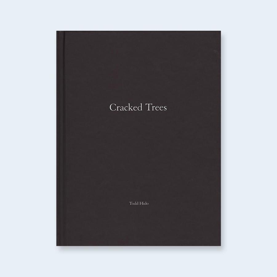 TODD HIDO | One Picture Book #59: Cracked Trees 【限定500部