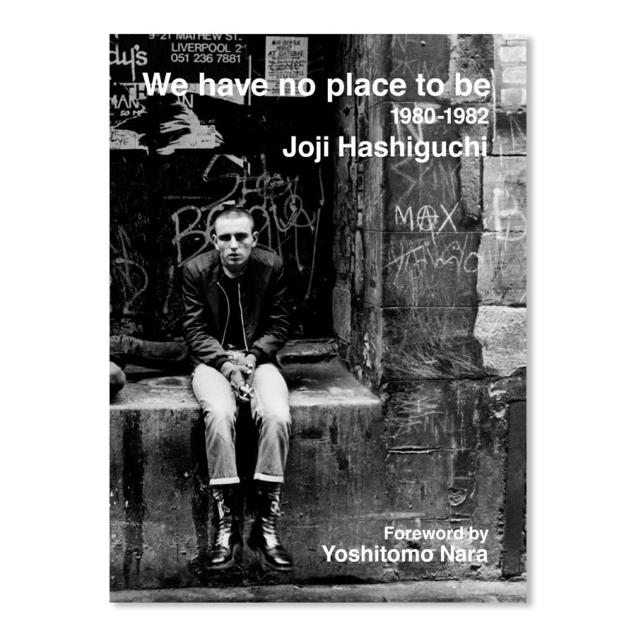 HAVE 1000部限定】WE 写真、文橋口譲二　パンクロック 俺たち、どこにもいられない NO BE:1980-1982／俺たちどこにもいられ TO PLACE アート・デザイン・音楽
