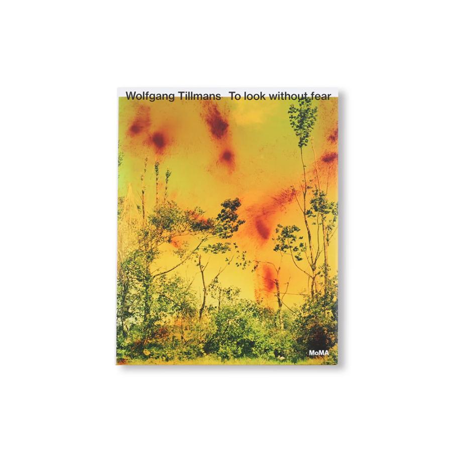 洋書 Wolfgang Tillmans To look without fear TO LOOK WITHOUT FEAR Wolfgang Tillmans ヴォルフガング