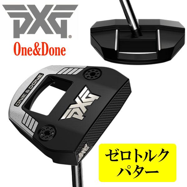 PXG ゼロトルクシリーズ ONE & DONE ZT パター ワンアンドダン ゼロトルク 日本正規品 2026モデル