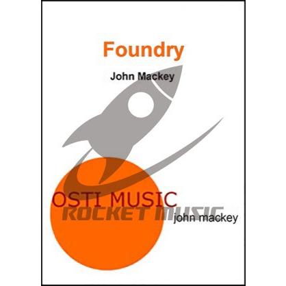 [譜] 《吹奏譜》ファウンドリー(Foundry) ジョン・マッキー(John Mackey)(Foundry)《輸入譜》