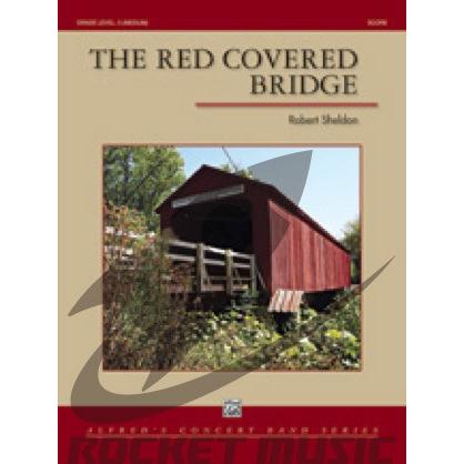 [譜] 《吹奏譜》赤く覆われた橋(Red Covered Bridge) シェルドン(Sheldon)(RED COVERED BRIDGE,THE)《輸入譜》