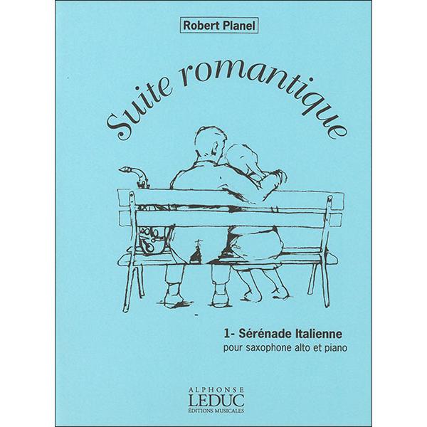 プラネル : 6つのロマンティック組曲 第一巻 イタリア風セレナーデ (サクソフォン、ピアノ) ルデュック出版 楽譜 プラネル／「6つのロマンティックな組曲」より第1番 イタリア風