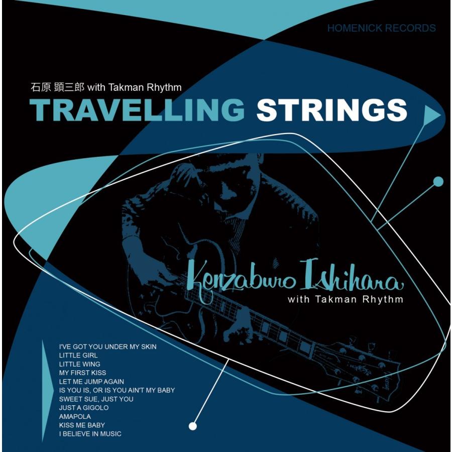 Travelling Strings / 石原 顕三郎 with Takman Rhythm　　トラベリング ストリングス / イシハラ ケンザブロウ ウィズ タックマンリズム | 