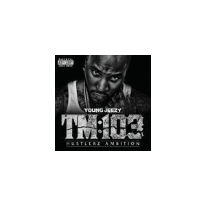 輸入盤 YOUNG JEEZY / TM 103 HUSTLERZ AMBITION （16 TRACKS DELUXE） [CD]｜ggking