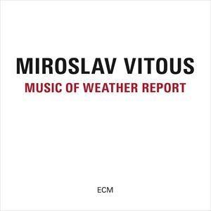 輸入盤 MIROSLAV VITOUS / MUSIC OF WEATHER REPORT [CD]｜ggking