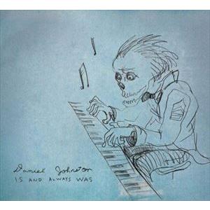 輸入盤 DANIEL JOHNSTON / IS AND ALWAYS WAS [CD]｜ggking