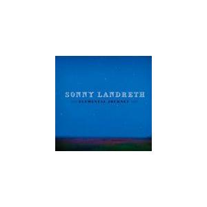 輸入盤 SONNY LANDRETH / ELEMENTAL JOURNEY [CD]｜ggking