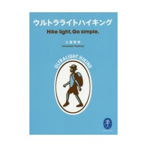 ウルトラライトハイキング Hike light，Go simple.｜ggking