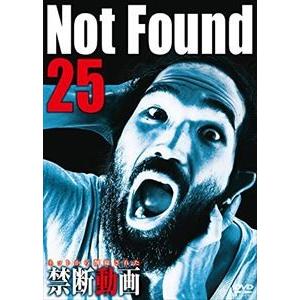 Not Found 25 -ネットから削除された禁断動画- [DVD]｜ggking