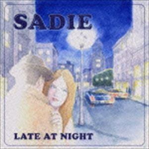SADIE / LATE AT NIGHT [CD] | 