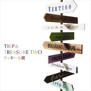 タッキー＆翼 / TRIP＆TREASURE TWO（通常盤） [CD]｜ggking