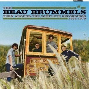 ザ・ボー・ブラメルズ / ターン・アラウンド〜コンプリート・レコーディングス 1964-1970 [CD]