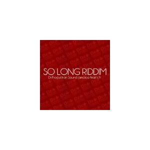 SO LONG RIDDIM [CD]｜ggking