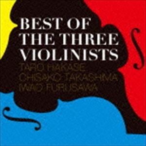 葉加瀬太郎 高嶋ちさ子 古澤巌 / Best Of The Three Violinists [CD]｜ggking