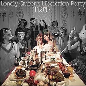 TRUE / Lonely Queen’s Liberation Party（通常盤） [CD]｜ggking