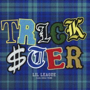 LIL LEAGUE from EXILE TRIBE / TRICKSTER（MV盤／CD＋Blu-ray） [CD LIL LEAGUE CD 2枚セット TRICKSTER HUNTER