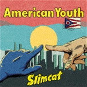 Slimcat / American Youth [CD]｜ggking