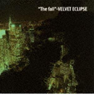 VELVET ECLIPSE / The fall [CD] | 