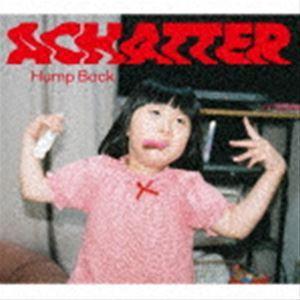 Hump Back / ACHATTER [CD] : ぐるぐる王国2号館 ヤフー店 - 通販