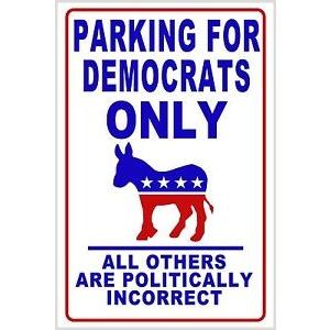 海外輸入　道路標識海外輸入　道路標識 L@@K! Dem0crat Parking 0nly Street sign - Funny P0litical gift