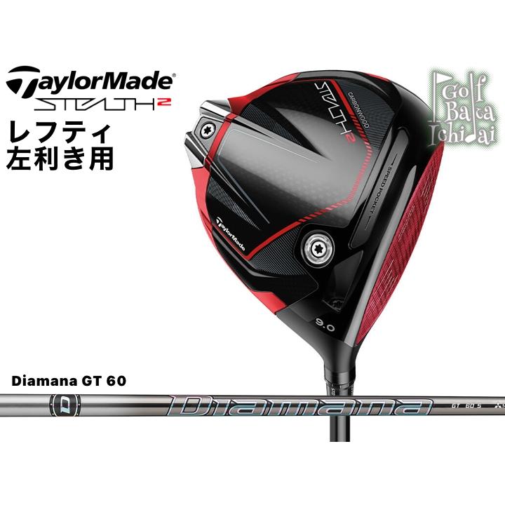 レフティ】テーラーメイド ステルス2 ドライバー ディアマナGT 60S-