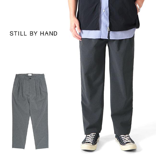STILL BY HAND スティルバイハンド イージー パンツ PT01231 STILL BY HAND スティルバイハンド 4タック イージー スラックス