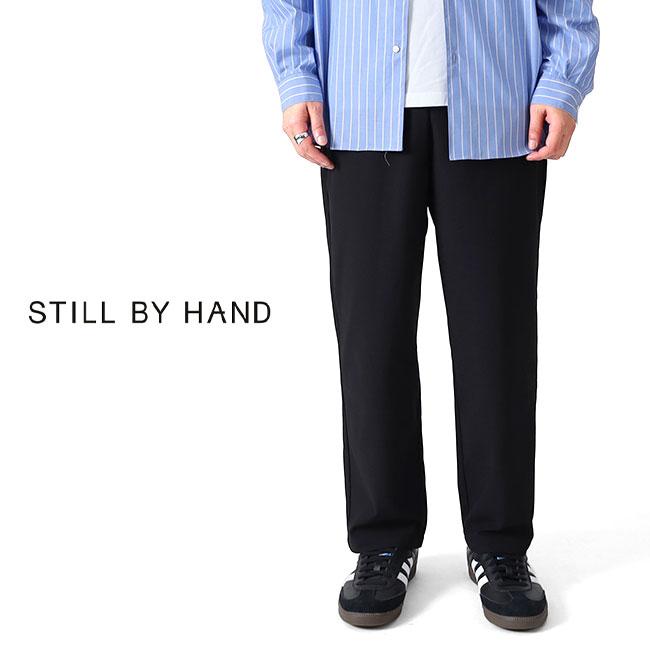 Still By Hand スティルバイハンド ポリエステル テーパード Still By Hand スティルバイハンド ポリエステル テーパード