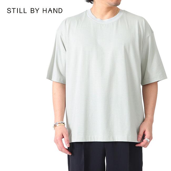 STILL BY HAND スティルバイハンド プレーン Tシャツ CS03241 半袖T